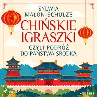 Chińskie igraszki, czyli podróż do Państwa Środka