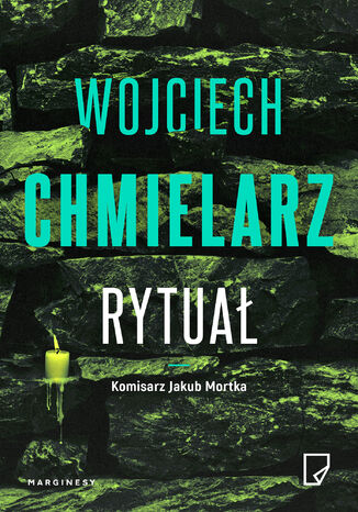 Rytuał. Jakub Mortka. Tom 7 Wojciech Chmielarz