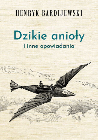 Dzikie anioły i inne opowiadania