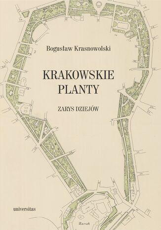 Krakowskie Planty &#8211; zarys dziejów