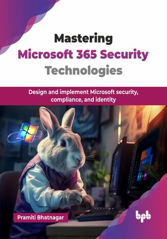 Okładka: Mastering Microsoft 365 Security Technologies