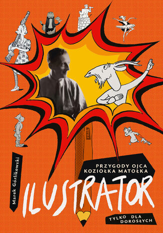 Ilustrator. Przygody ojca Koziołka Matołka dla dorosłych