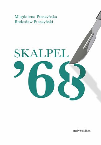 Skalpel &#8217;68. Kampania antysemicka w środowisku szczecińskich lekarzy