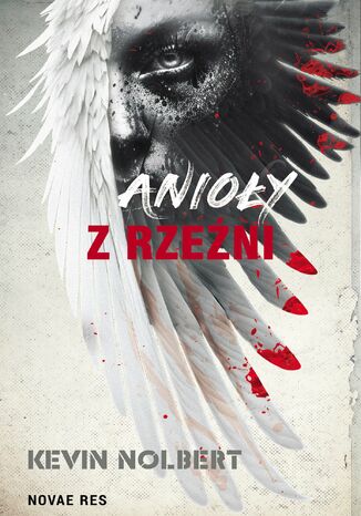 Anioły z rzeźni Kevin Nolbert
