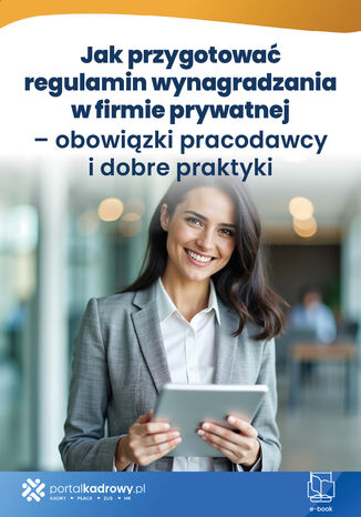Jak przygotować regulamin wynagradzania w firmie prywatnej - obowiązki pracodawcy i dobre praktyki