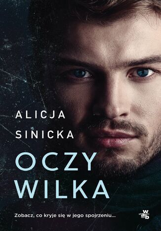 Oczy wilka Alicja Sinicka