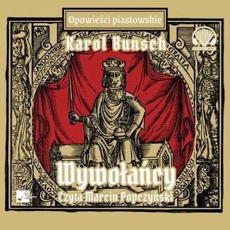 Powieści piastowskie (#14). Wywołańcy