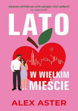 Lato w wielkim mieście Alex Aster Lato w wielkim mieście Alex Aster