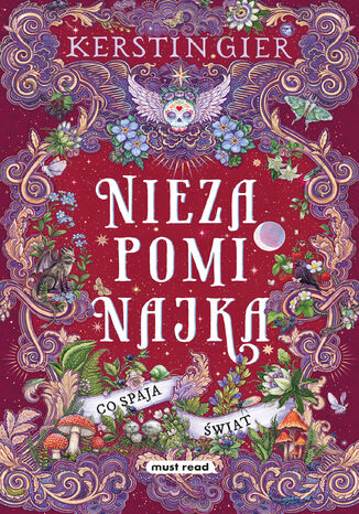 Niezapominajka. Tom III. Co spaja świat