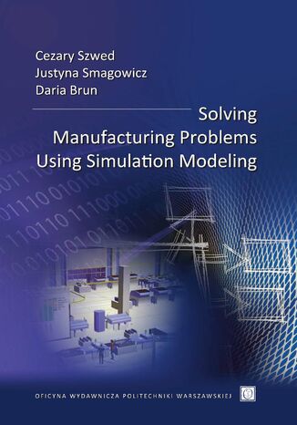 Solving Manufacturing Problems Using Simulation Modeling