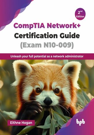 Okładka: CompTIA Network+ Certification Guide (Exam N10-009) - 2nd Edition