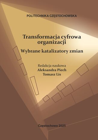 Transformacja cyfrowa organizacji. Wybrane katalizatory zmian