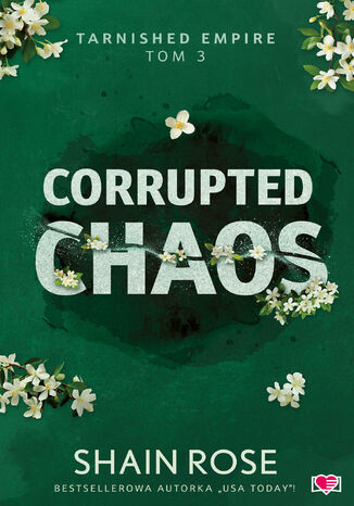Corrupted Chaos. Tarnished Empire. Tom 3 Shain Rose Corrupted Chaos. Tarnished Empire. Tom 3 Shain Rose