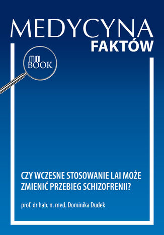 Czy wczesne stosowanie LAI może zmienić przebieg  schizofrenii?