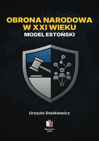 Obrona narodowa w XXI wieku. Model estoński