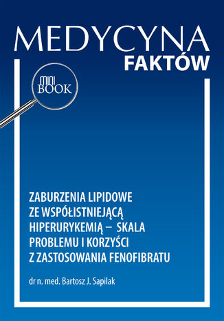 Zaburzenia lipidowe ze współistniejącą hiperurykemią -   skala problemu i korzyści z zastosowania fenofibratu