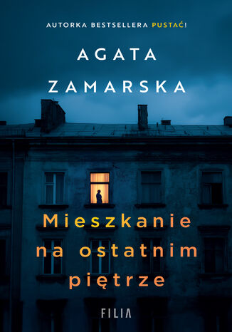 Mieszkanie na ostatnim piętrze Agata Zamarska