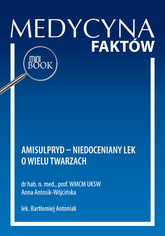 Amisulpryd - niedoceniany lek o wielu twarzach