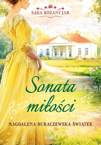 Saga Różany Jar (#2). Sonata miłości. Saga Różany Jar, tom 2