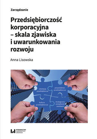 Przedsiębiorczość korporacyjna - skala zjawiska i uwarunkowania rozwoju