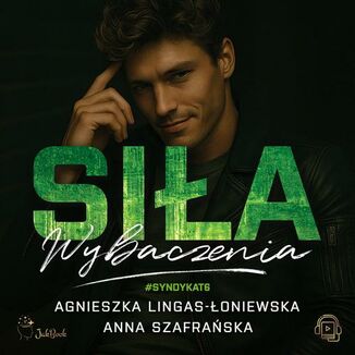 Si�a wybaczenia Agnieszka Lingas-�oniewska, Anna Szafra�ska - ok�adka audiobooka MP3