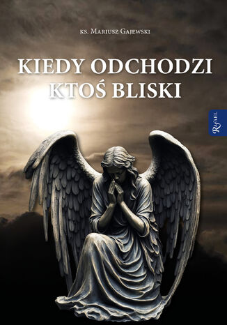 Kiedy odchodzi ktoś bliski
