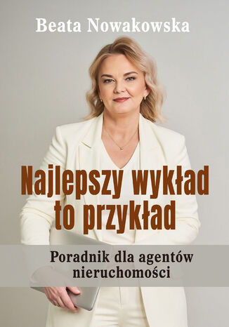 Najlepszy wykład to przykład. Poradnik dla agentów nieruchomości