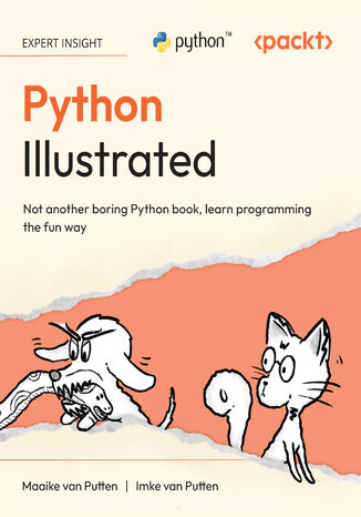 Python Illustrated. Not another boring Python book, learn programming the fun way
