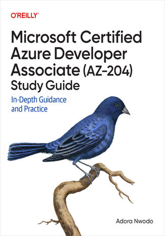 Okładka: Microsoft Certified Azure Developer Associate (AZ-204) Study Guide. In-Depth Guidance and Practice