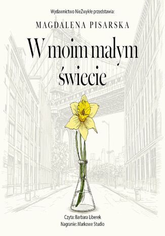 W moim małym świecie Magdalena Pisarska W moim małym świecie Magdalena Pisarska