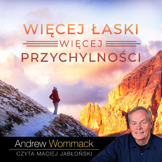 Więcej łaski, więcej przychylności