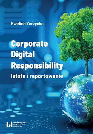 Corporate Digital Responsibility. Istota i raportowanie