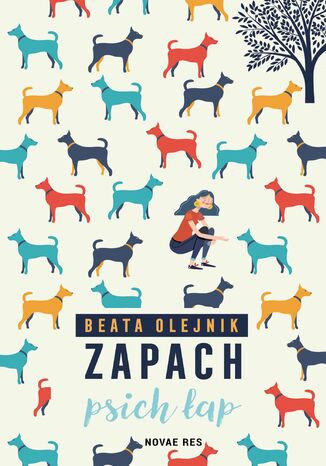 Zapach psich łap Beata Olejnik Zapach psich łap Beata Olejnik