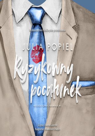 Ryzykowny pocałunek Julia Popiel Ryzykowny pocałunek Julia Popiel