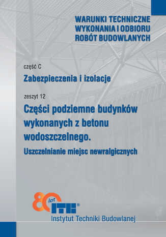 Części podziemne budynków wykonanych z betonu wodoszczelnego. Uszczelnianie miejsc newralgicznych