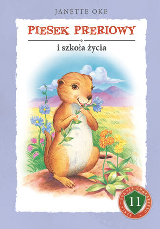 PIESEK PRERIOWY i szkoła życia
