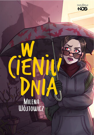 W cieniu dnia. W świetle nocy. Tom 2 Milena Wójtowicz W cieniu dnia. W świetle nocy. Tom 2 Milena Wójtowicz