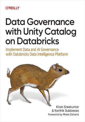 Okładka: Data Governance with Unity Catalog on Databricks. Implement Data and AI Governance with Databricks Data Intelligence Platform