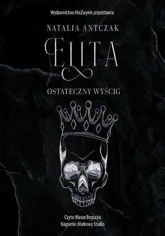 Elita. Ostateczny wyścig Natalia Antczak Elita. Ostateczny wyścig Natalia Antczak