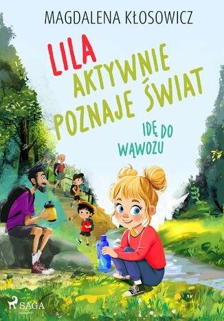 Lila aktywnie poznaje świat  Idę do wąwozu