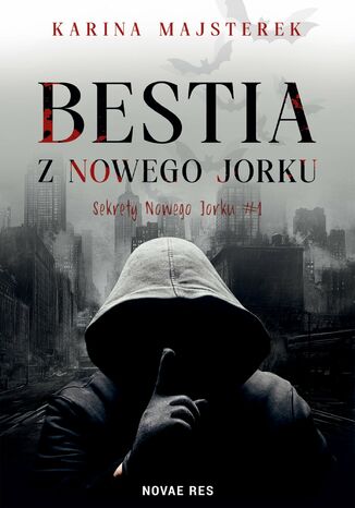 Bestia z Nowego Jorku Karina Majsterek