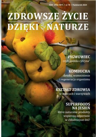 Zdrowsze Życie Dzięki Naturze 78 (październik) / 2024