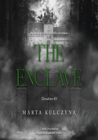 The Enclave Marta Kulczyna The Enclave Marta Kulczyna