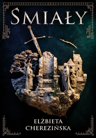 Śmiały /OM/.  Bolesław II. Tom 1