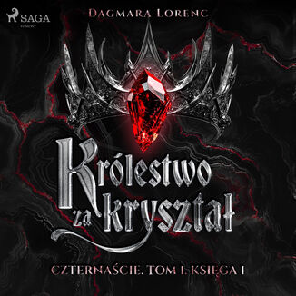 Królestwo za kryształ. Czternaście. Tom 1. Księga 1 (#1)