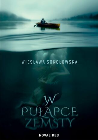 W pułapce zemsty Wiesława Sokołowska