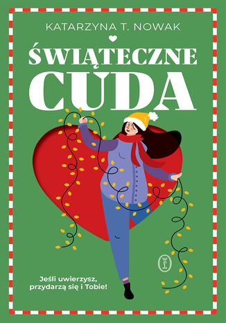 Świąteczne cuda Katarzyna T. Nowak Świąteczne cuda Katarzyna T. Nowak
