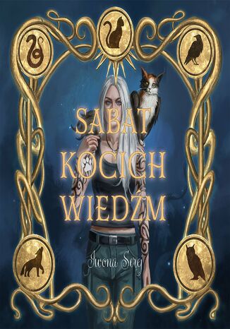 Sabat Kocich Wiedźm. Tom 1 Iwona Serej