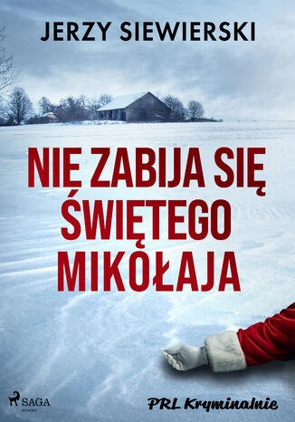 Nie zabija się Świętego Mikołaja