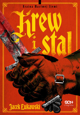Krew i stal Jacek Łukawski Krew i stal Jacek Łukawski